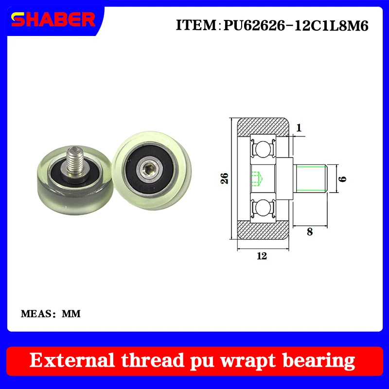 

【SHABER】supply external screw thread polyurethane formed bearing PU62626-12C1L8M6 glue coated bearing With threaded guide wheel
