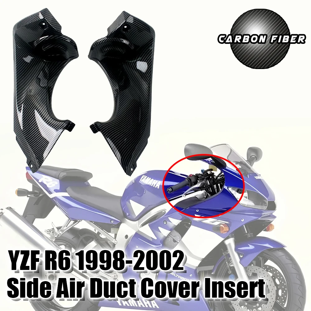 

For YAMAHA YZFR6 YZF R6 1998-2002 2021 Carbon Color Fiber Side Air Duct Cover Insert parts Fairing Motorcycle Accessories