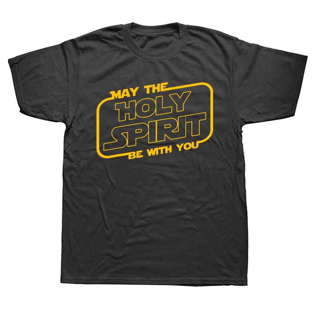 Neuartiges, tolles T-Shirt mit der Aufschrift „May the Holy Spirit Be With You“, christliche Bibel, Baumwolle, kurzärmelig, Geburtstagsgeschenke, Sommer-Stil-T-Shirt