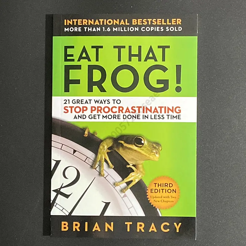 

Eat That Frog 21 отличные способы остановить прокрастинацию и сделать больше за меньшее время классические счастливые вдохновляющие книги