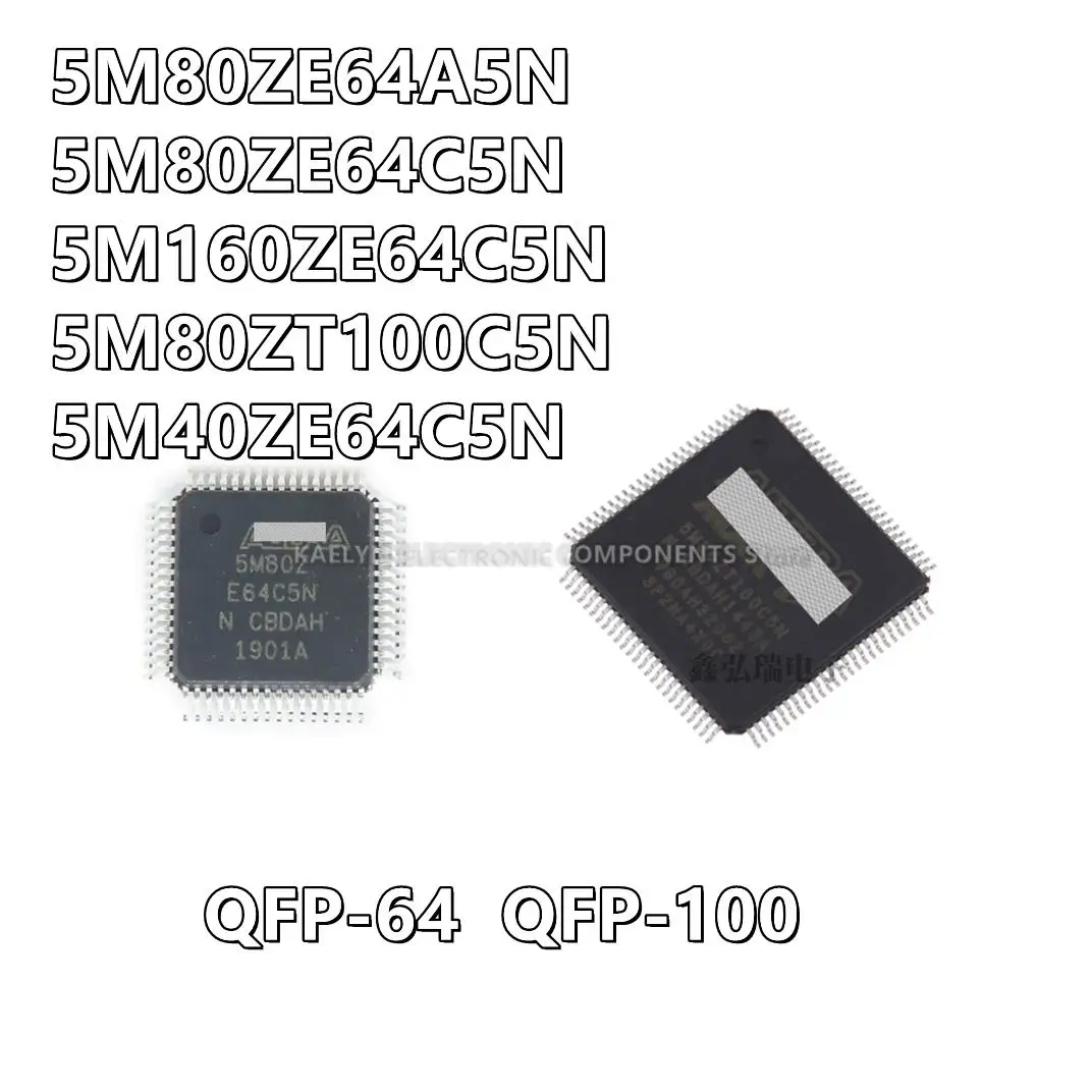 

1 шт./партия 5M80ZE64A5N 5M80ZE 5M80ZE64C5N 5M80ZE 5M160ZE64C5N 5M160Z 5M80ZT100C5N 5M40ZE64C5N 5M40Z QFP64 QFP100