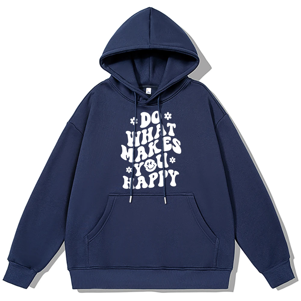 

Do What Makes You Happy Letter Flower Clothing Male Quality Cotton Pullovers Hoody Fashion Street Hoodies Oversized Warm Hoody