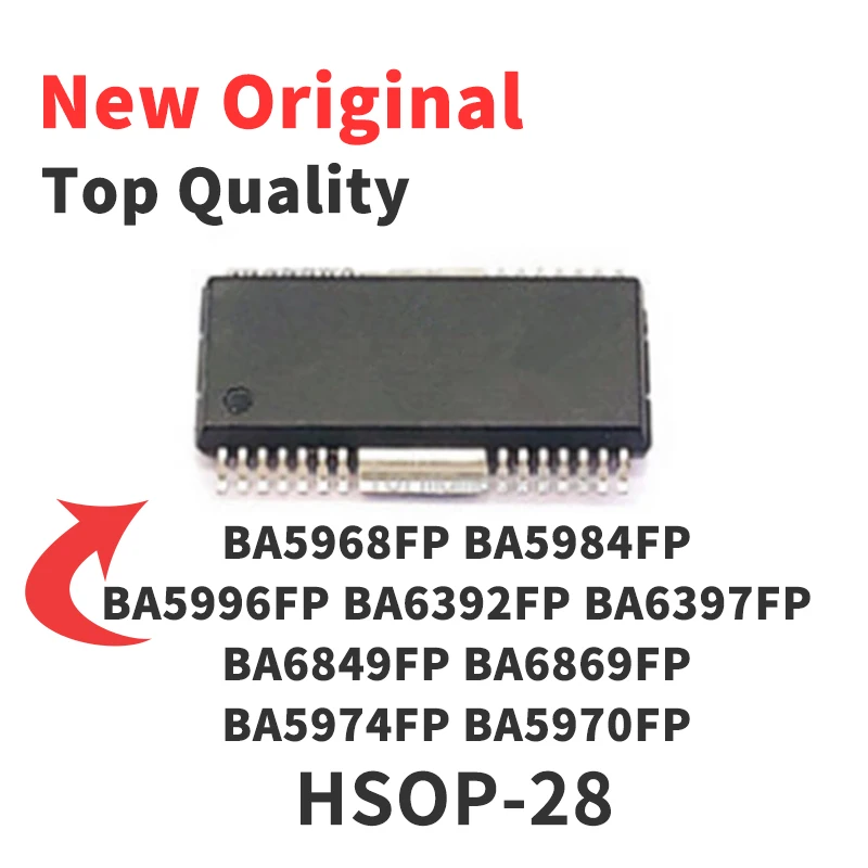 

(1 Piece) BA5968FP BA5984FP BA5996FP BA6392FP BA6397FP BA6849FP BA6869FP BA5974FP BA5970FP HSOP-28 Chip IC New Original