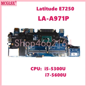 LA-A971P с i5-5300U i7-5600U CPU материнская плата для ноутбука для DELL Latitude E7250 материнская плата для ноутбука CN 0G9CNK 0TPHC4 100% протестирована