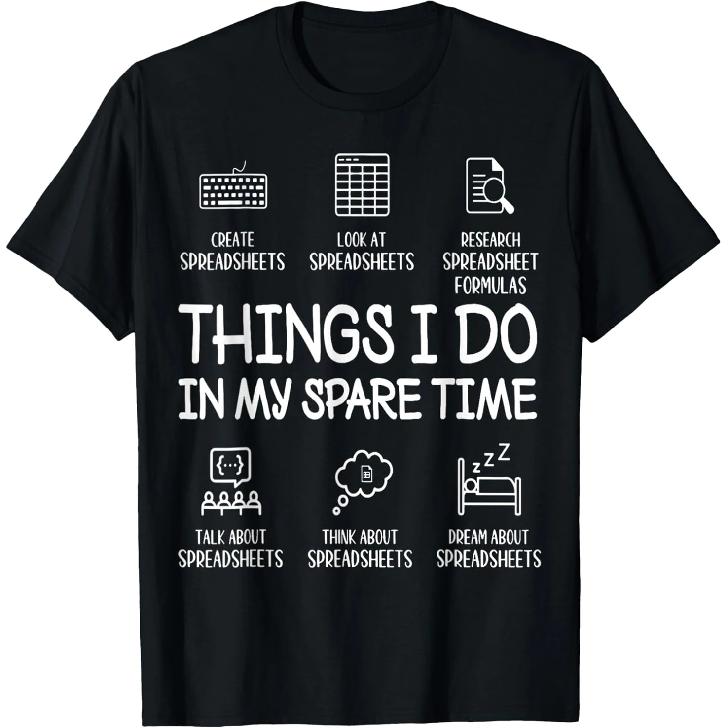 Dinge, die ich in meiner Freizeit mache Spreadsheets Accountant T-Shirts Männer Baumwolle Humor Streetwear T-Shirt Kurzarm Unisex Lose Kleidung