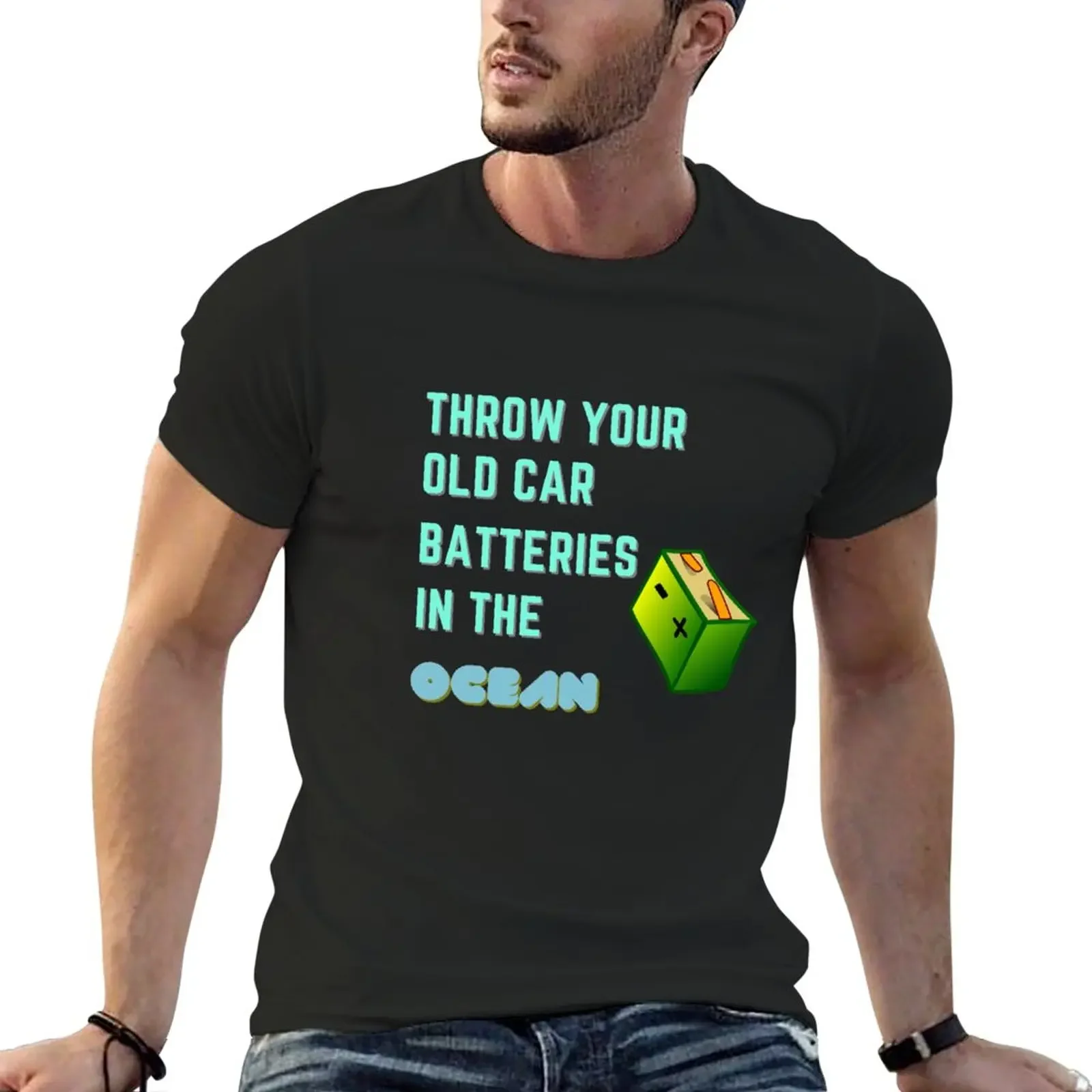 

Throwing Used Car Batteries In The Ocean T-Shirt funnys summer top big and tall t shirts for men