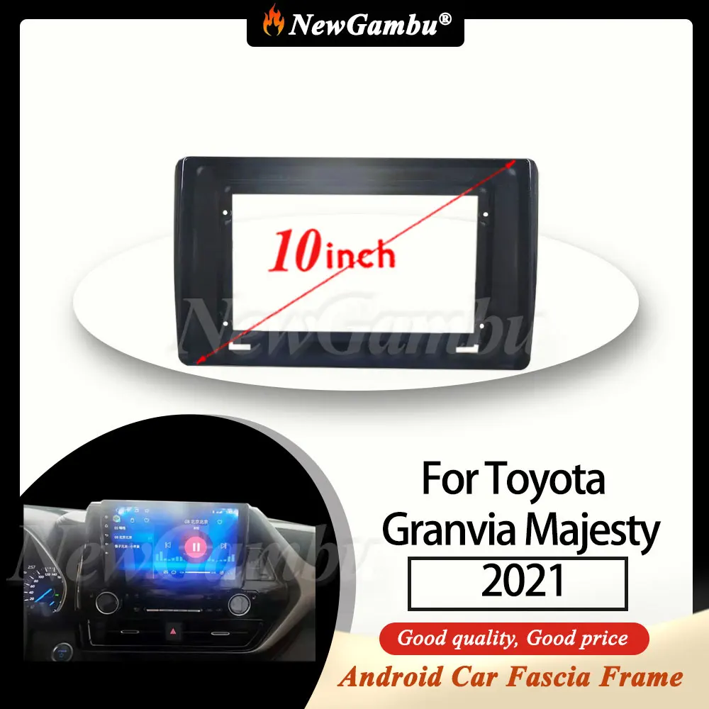 

Рамка NewGambu для Toyota Granvia Majesty 2021, 10 дюймов, без кабеля, аудиоадаптер, комплекты отделки панели приборной панели, Радио экран 2 Din