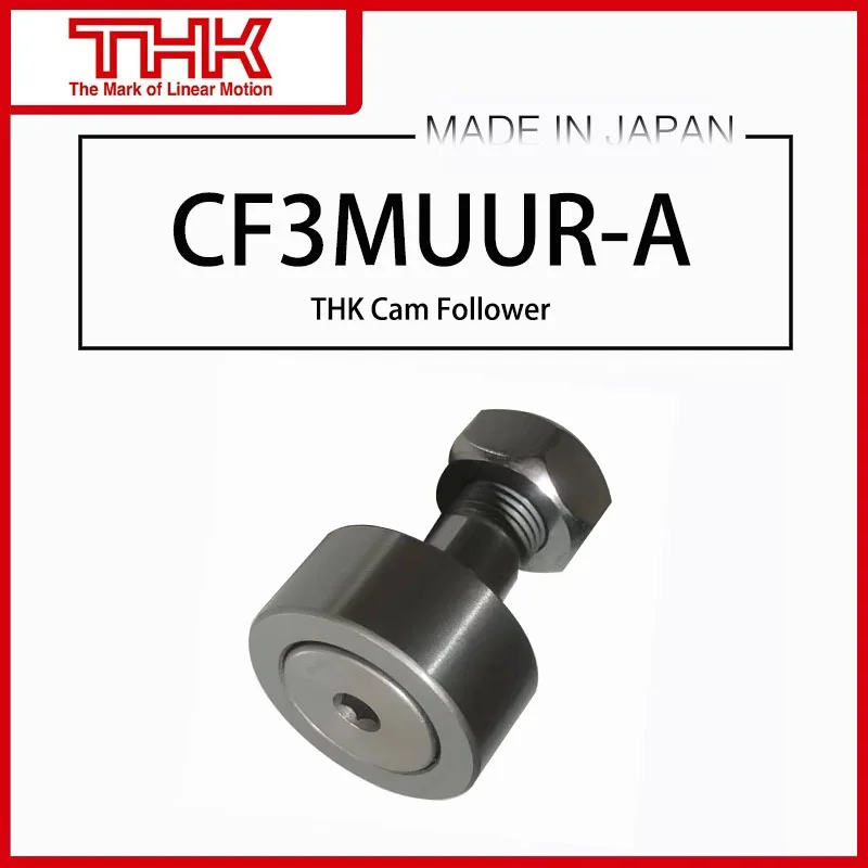 

THK Cam Follower CF3 CF3-A CF3M-A CF3MR-A CF3MUU-A CF3MUUR-A CF3R-A CF3UU-A CF3UUR-A