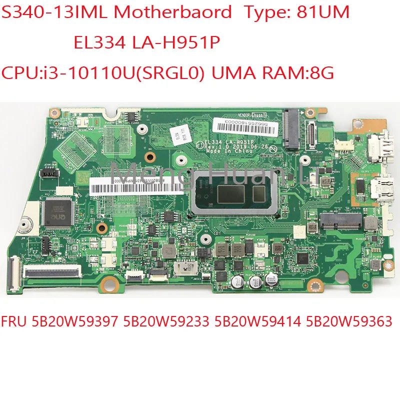 

LA-H951P S340-13IML Motherboard 5B20W59397 5B20W59233 5B20W59414 5B20W59363 For ideapad S340-13IML 81UM CPU:i3-10110U DDR4 UMA