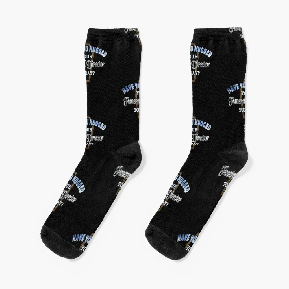 

Have You Hugged Your Funeral Director Today Socks custom socks sport socks hockey Men Socks Luxury Brand Women's