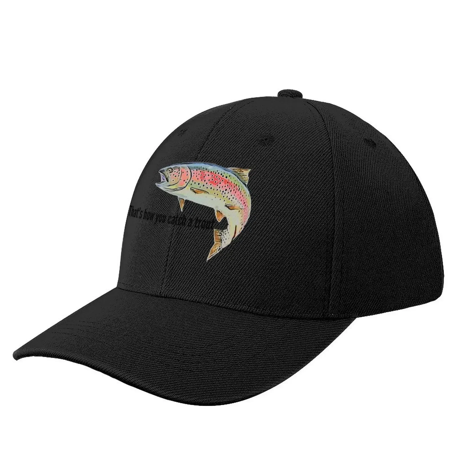 

Trout lady - That's how you catch a trout Baseball Cap hiking hat Vintage Luxury Woman Men's