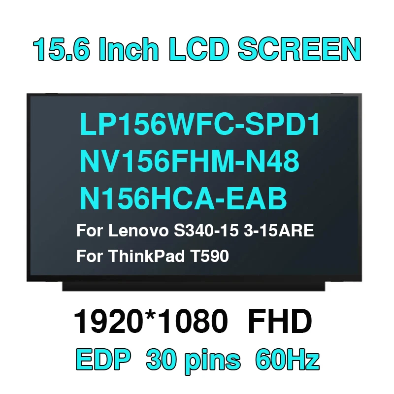 

15.6 Laptop LCD Screen B156HAN02.1 Fit LP156WFC-SPD1 NV156FHM-N48 N156HCA-EAB For Lenovo S340-15 3-15ARE ThinkPad T590 30pin eDP