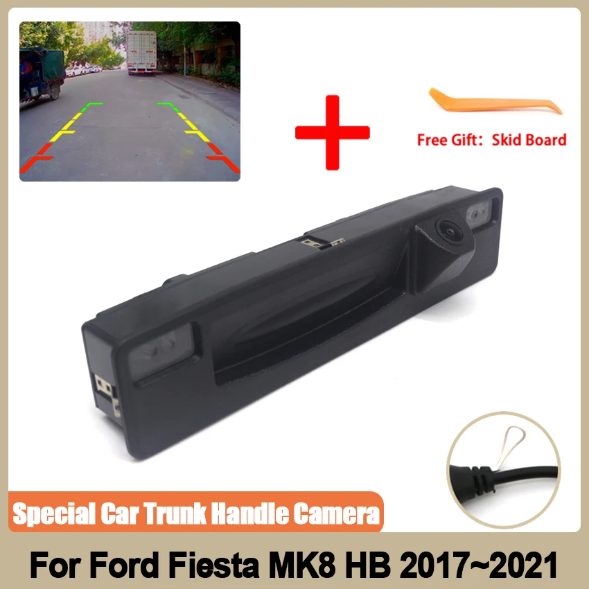 HD Trunk Handle Camera For Ford Fiesta MK8 HB 2017 2018 2019 2020 2021 CCD Night Vision Backup Reverse Camera of SYNC 2.5 3