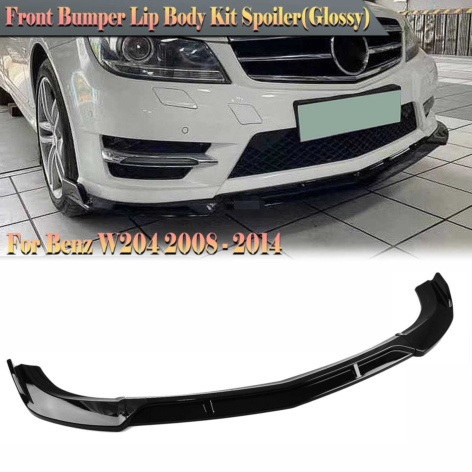 

For Mercedes-Benz C Class W204 2008-2014 C180 C200 C250 C300 C350 Sport Models Gloss Black Car Front Bumper Spoiler Lip Splitter