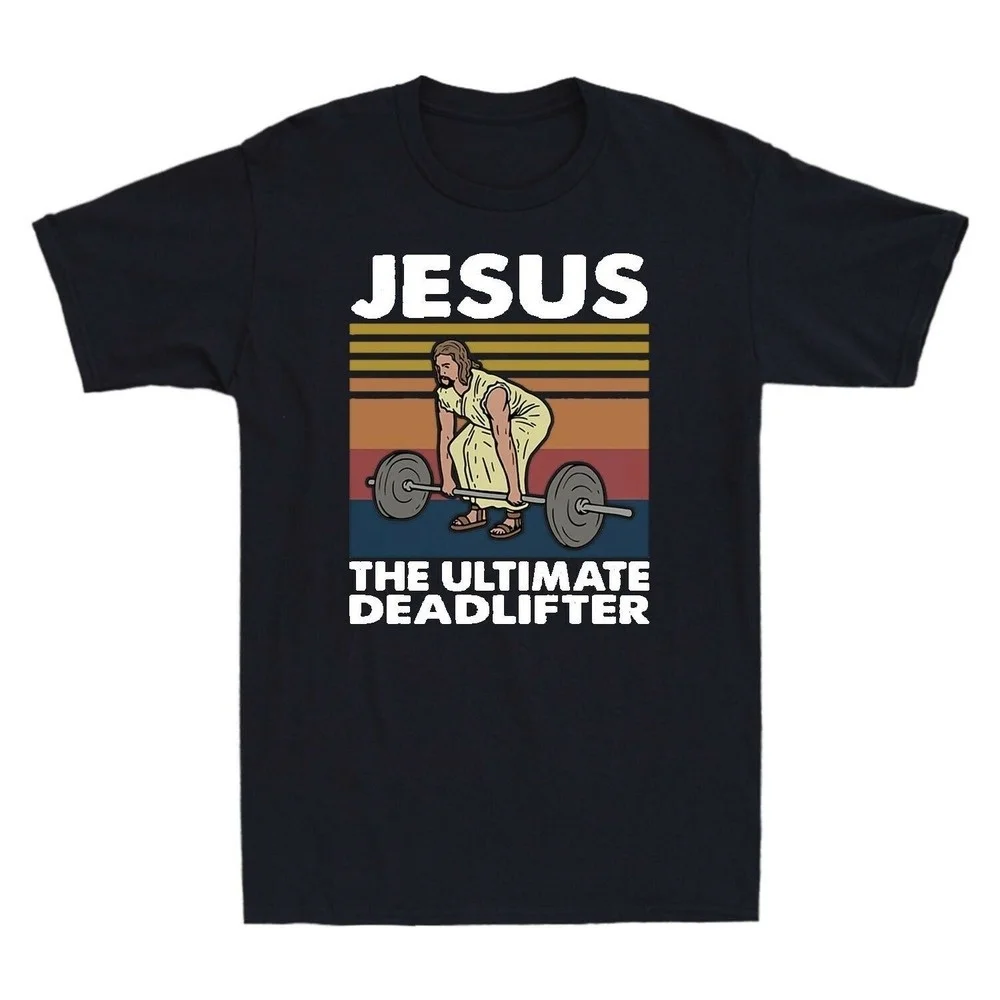 

Jesus The Ultimate Deadlifter Weight Lifting Vintage Men's T Shirt Funny Cotton Tee