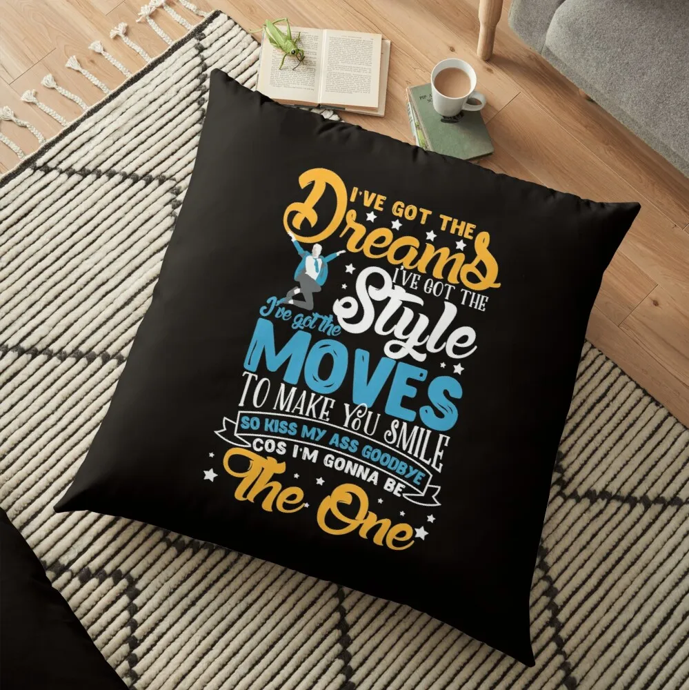 

I'm gonna be the one. Everybody's talking about Jamie. Floor Pillow Pillowcases