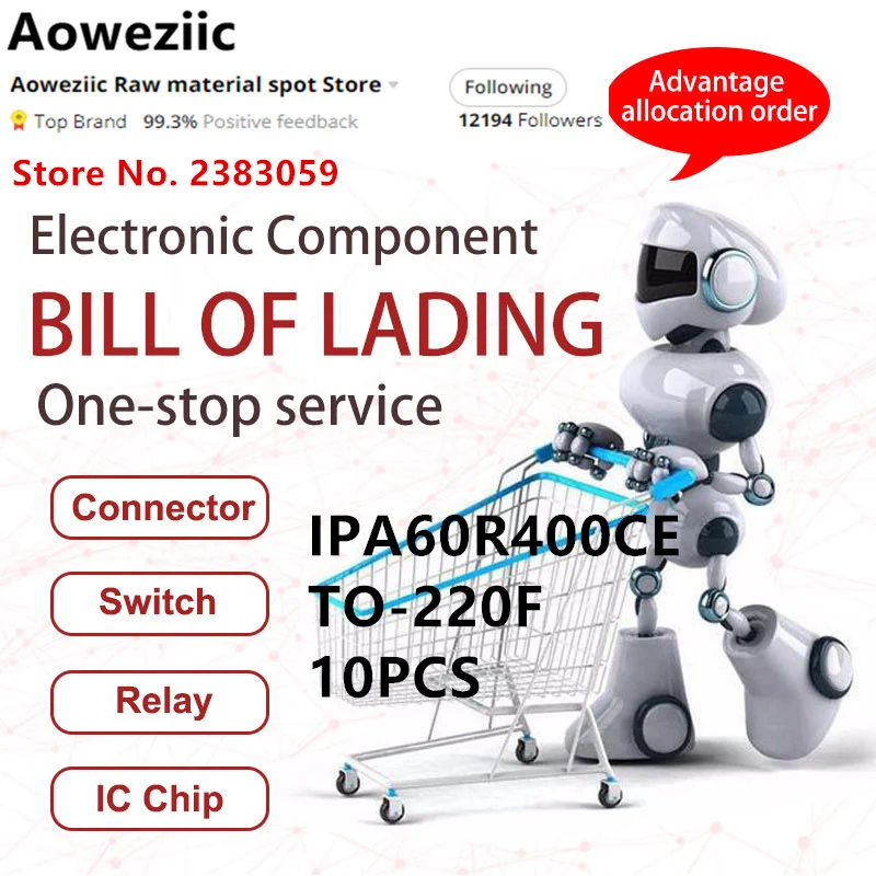 

Aoweziic 2021 + 100 новый импортный оригинальный IPA60R400CE 6R400CE Стандартный N-канальный полевой транзистор 650 в 30A