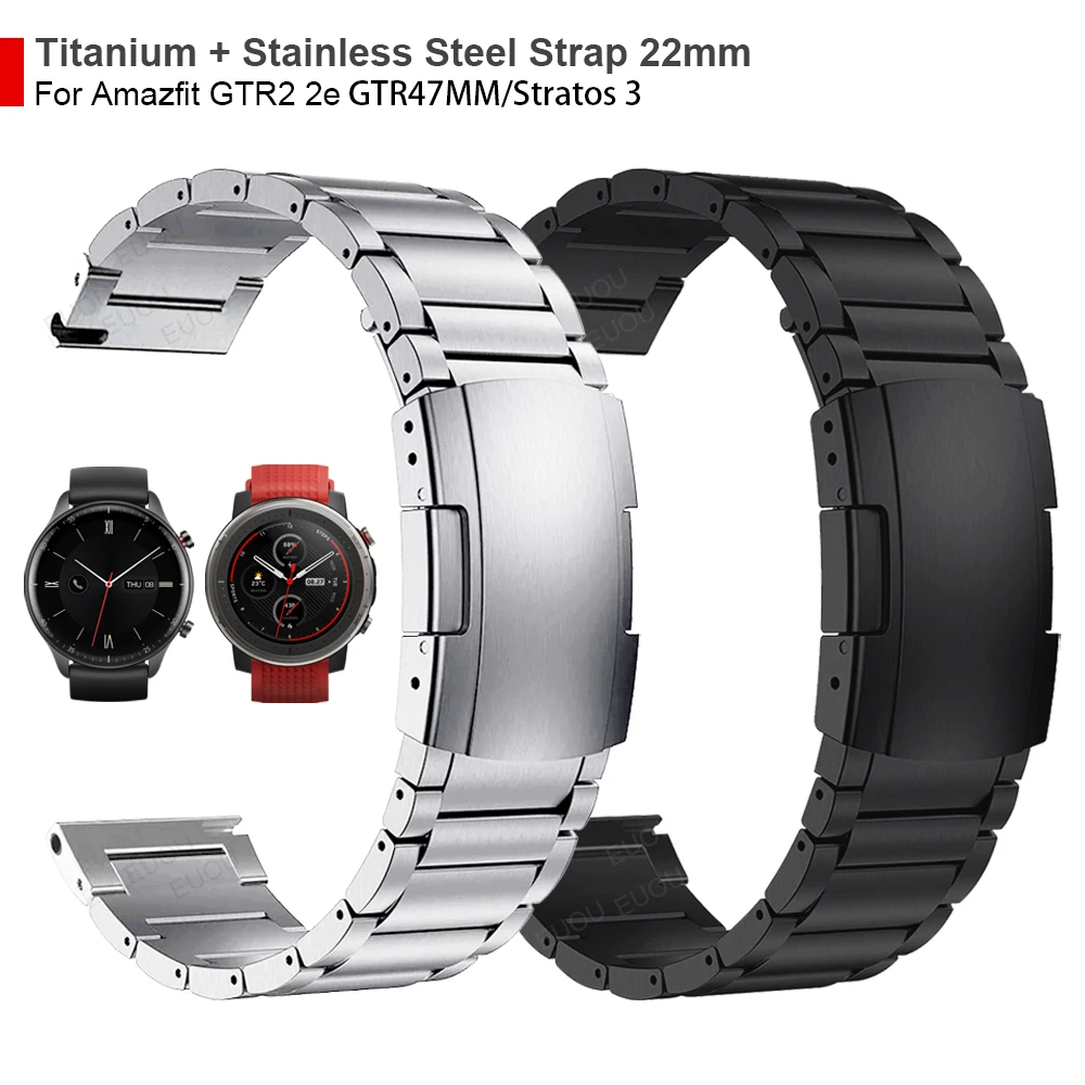 22mm Titanium + Metal Steel Clasp Strap For Huami Amazfit GTR 2 2e/GTR 47MM/Stratos 3 Watch Band Wristband Bracelet Watchband
