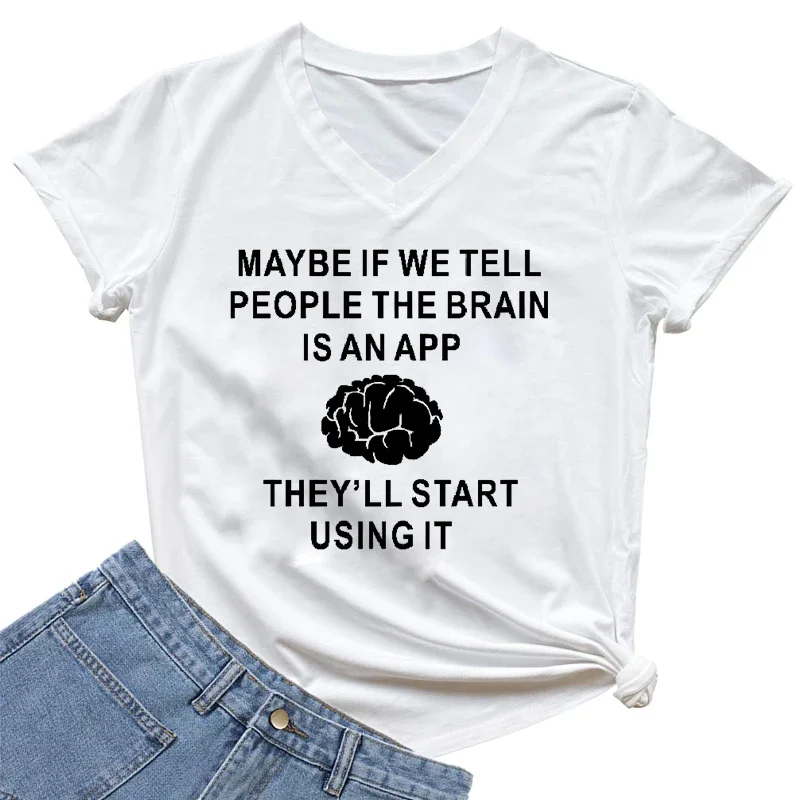 

Футболка женская с V-образным вырезом, забавный модный топ в стиле Харадзюку, с принтом с надписью People Will Use It If Brain Is, Y2k