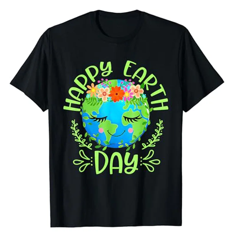 

Funny Earth Day Quote Earth Cool Happy Earth Day T-Shirt Anniversary Gift Environmental Awareness and Animal Protection Clothes