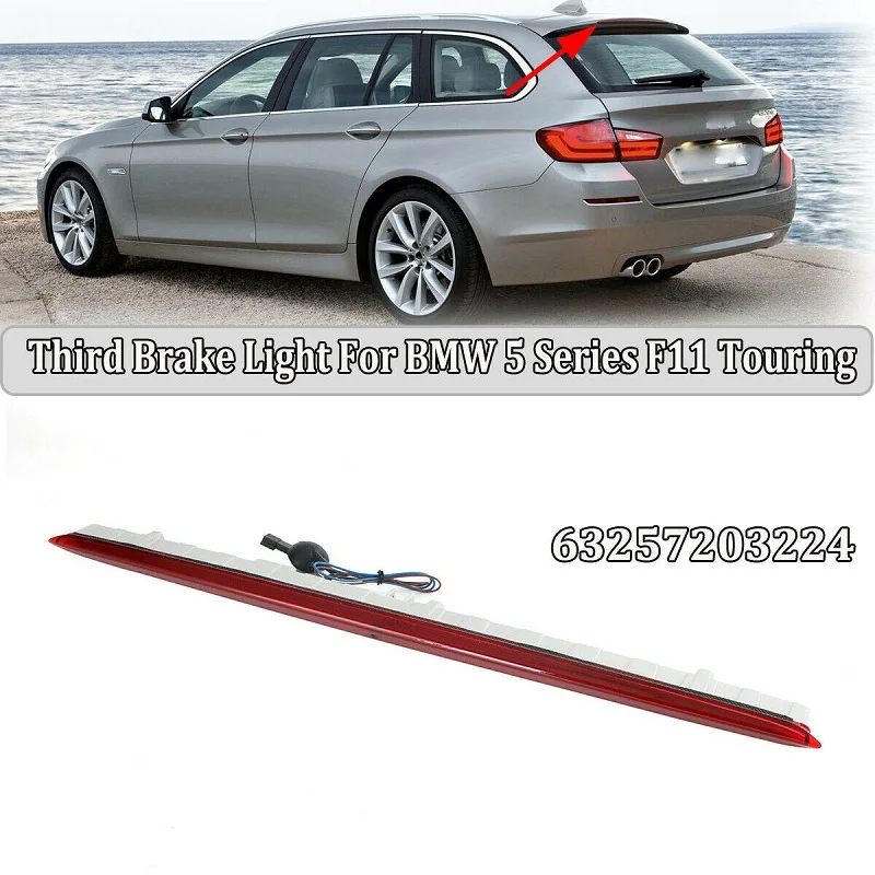 

Car 3RD Third Brake Light Tail Light High Mount Rear Brake Light Stop Lamp For BMW 5er F11 Touring 63257203224 2012-2020
