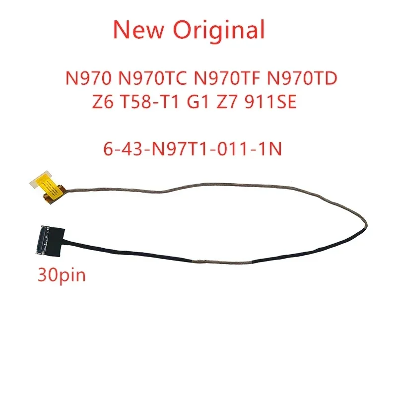 

Новый оригинальный кабель lcds для Clevo N970/TF/TD Haier Mechanic Z6 T58-T1 G1 Z 7 911SE, кабель экрана 6-43-N97T1-011-1N