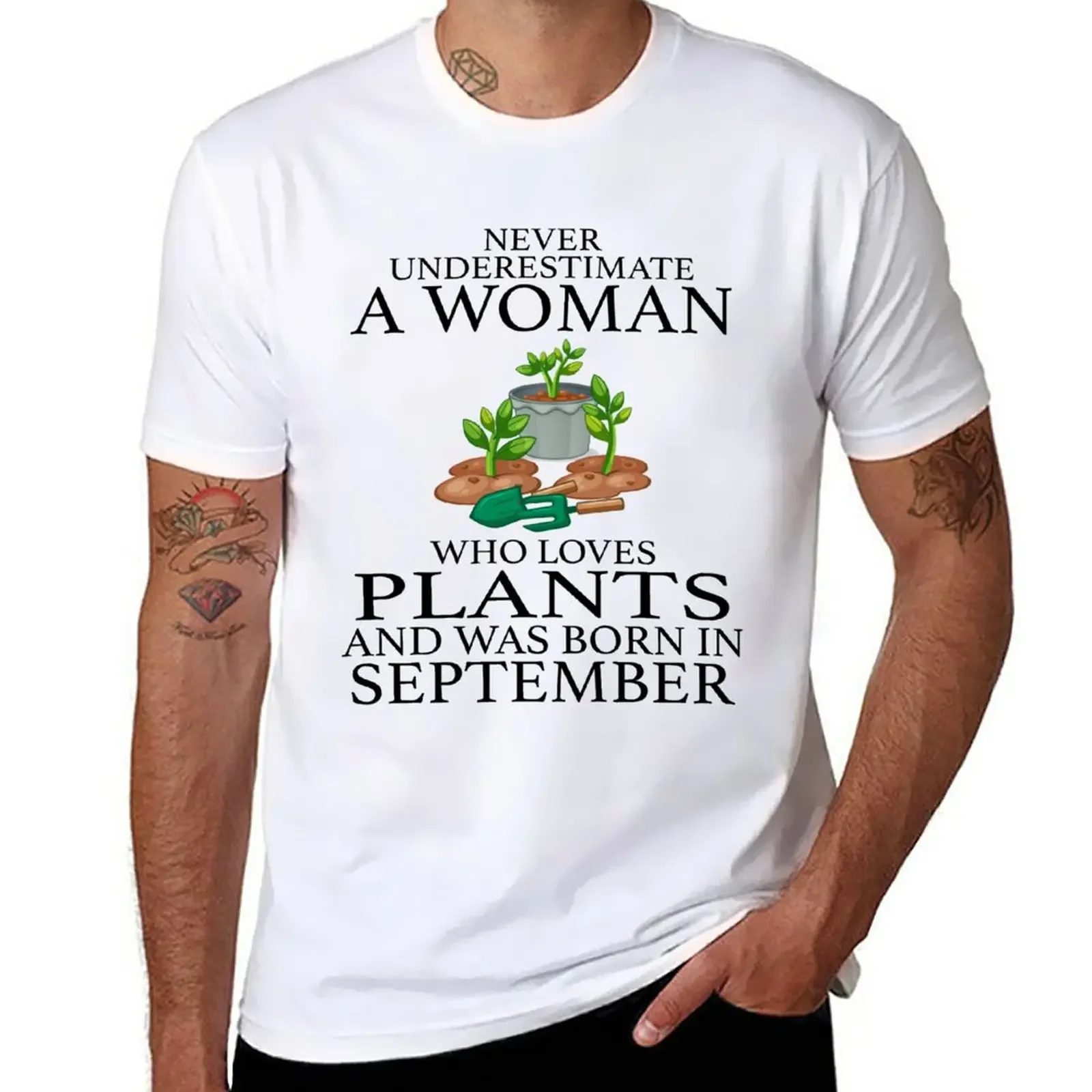 

Never Underestimate a Woman who Loves Plants and was born in September T-Shirt kawaii clothes tshirts for men