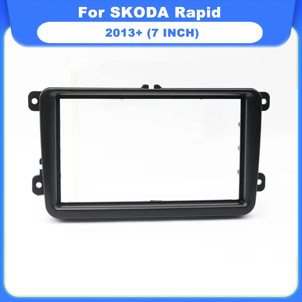 Auto fascia Fit For-Skoda Rapid 2013 2Din Auto Radio Panel Fascia Stereo Fascia Frame Panel Dash Mount Kit Adapter Trim Bezel Fascia Decoratie
