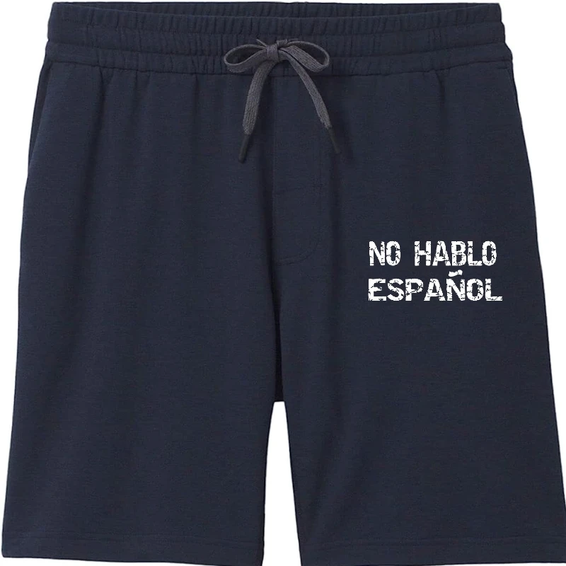 No Hablo Espanol Shorts For Men Funny I Dont Speak Designer Spagnolo Mens Cotton Summer Harajuku Christmas Shorts