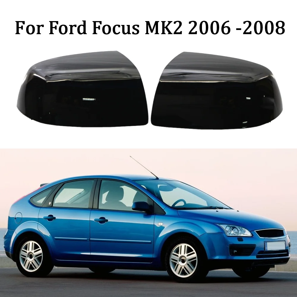 

1 Pair Gloss Black Car Rearview Mirror Cover Gloss Black Rear View Cap Shell For Ford Focus MK2 2006 2007 2008 Car Accessories
