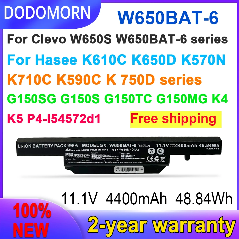 

DODOMORN New W650bat 6 High QUality Laptop battery for Hasee K610C K650D K570N K710C K590C K750D series Clevo W650S W650BAT-6