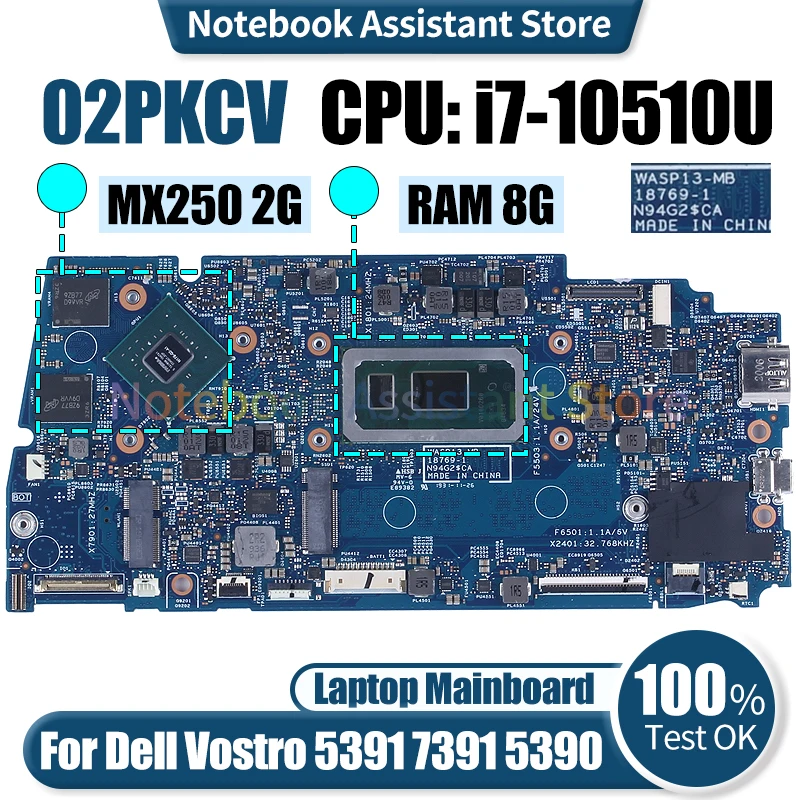 

For Dell Vostro 5391 7391 5390 Laptop Mainboard 18769-1 02PKCV SRGKW i7-10510U MX250 2G RAM 8G Notebook Motherboard Tested