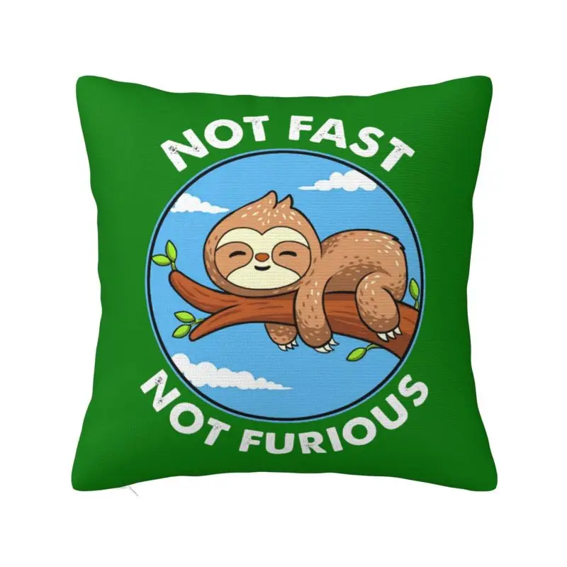 

Luxury Cute Sloth Not Fast Not Furious Cushion Cover for Sofa Soft Pillow Case for Living Room