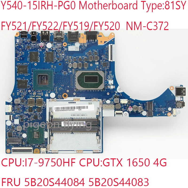 

Y540-15 Motherboard 5B20S44084 5B20S44083 FY521/FY522/FY519/FY520 NM-C372 For Legion Y540-15IRH-PG0 Laptop 81SY 9750HF GTX1650