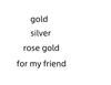 for my friend 1