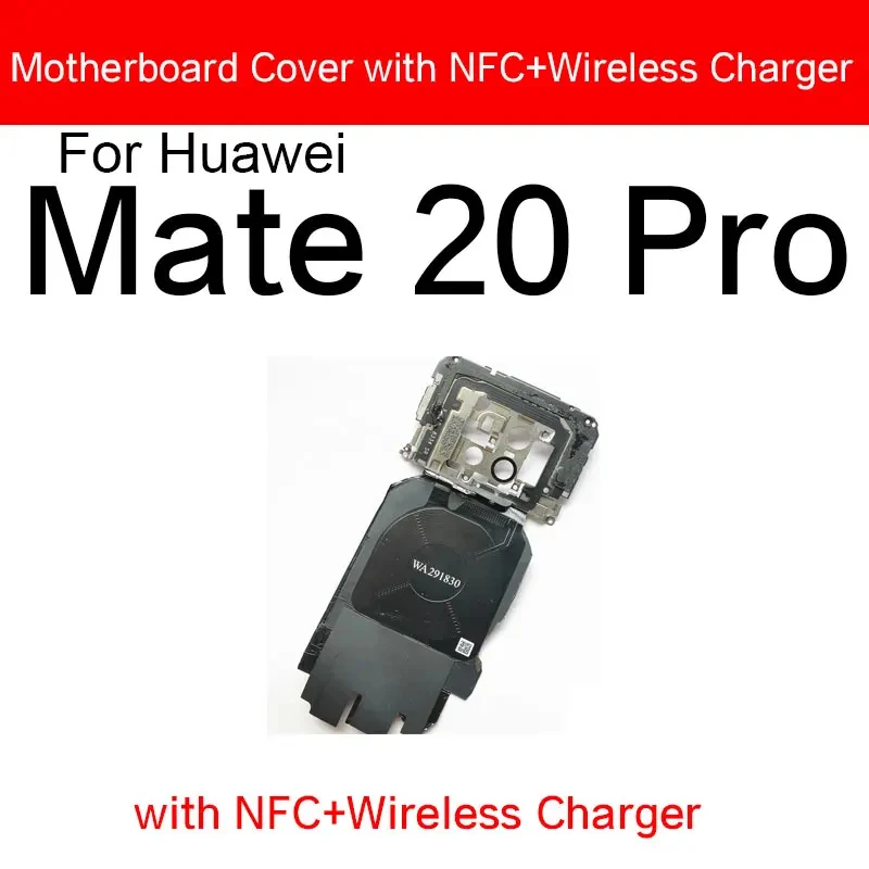화웨이 메이트 10 20 20X 30 프로 4G 5G 라이트 무선 충전 NFC 메인보드 프레임 쉘 마이크 보드 케이스용 안테나 마더보드 커버