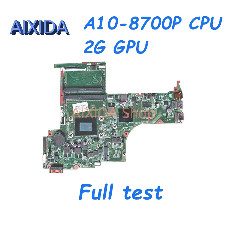 

AIXIDA DA0X21MB6D0 809408-601 809408-001 809408-501 Mainboard For HP Pavilion 15-AB Laptop Motherboard A10-8700P CPU 2G GPU