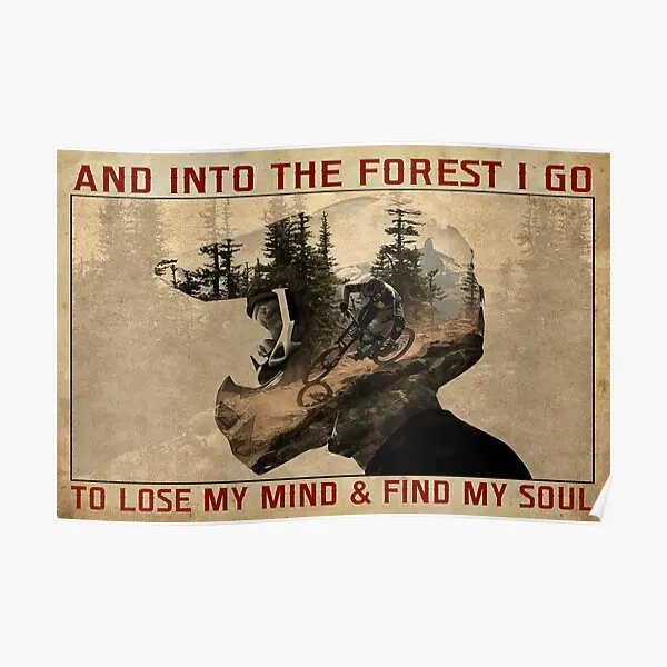 

And Into The Forest I Go To Lose My Mind Poster Room Home Painting Modern Decoration Picture Art Funny Mural Wall No Frame