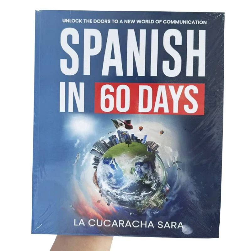 Master Conversational Spanish in 60 Days: Speak Like a Local with Common Slang and Phrases