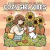 COZY GIRL VIBES Bold-easy Patterns Coloring Book for Adults Cute Drawing Book Perfect Gift for Party and Birthday 1