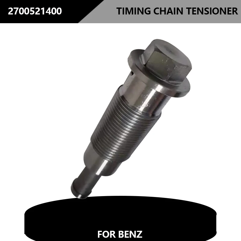 Timing Chain Tensioner 2700521400 For Mercedes Benz C Class E300 SLC300