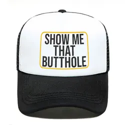 Punk Show Me That Butthole Baseball Cap Summer Women Men Breathable Humor Sacratic Quote Trucker Hat Snapback Hats