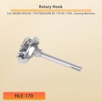Fu Chao HLE-170 Rotary Hook for UNION SPECIAL 170, TREASURE BS-170, BS-1700, BS-1700C, BS-170J, BS-171 Sewing Machines - Image 2