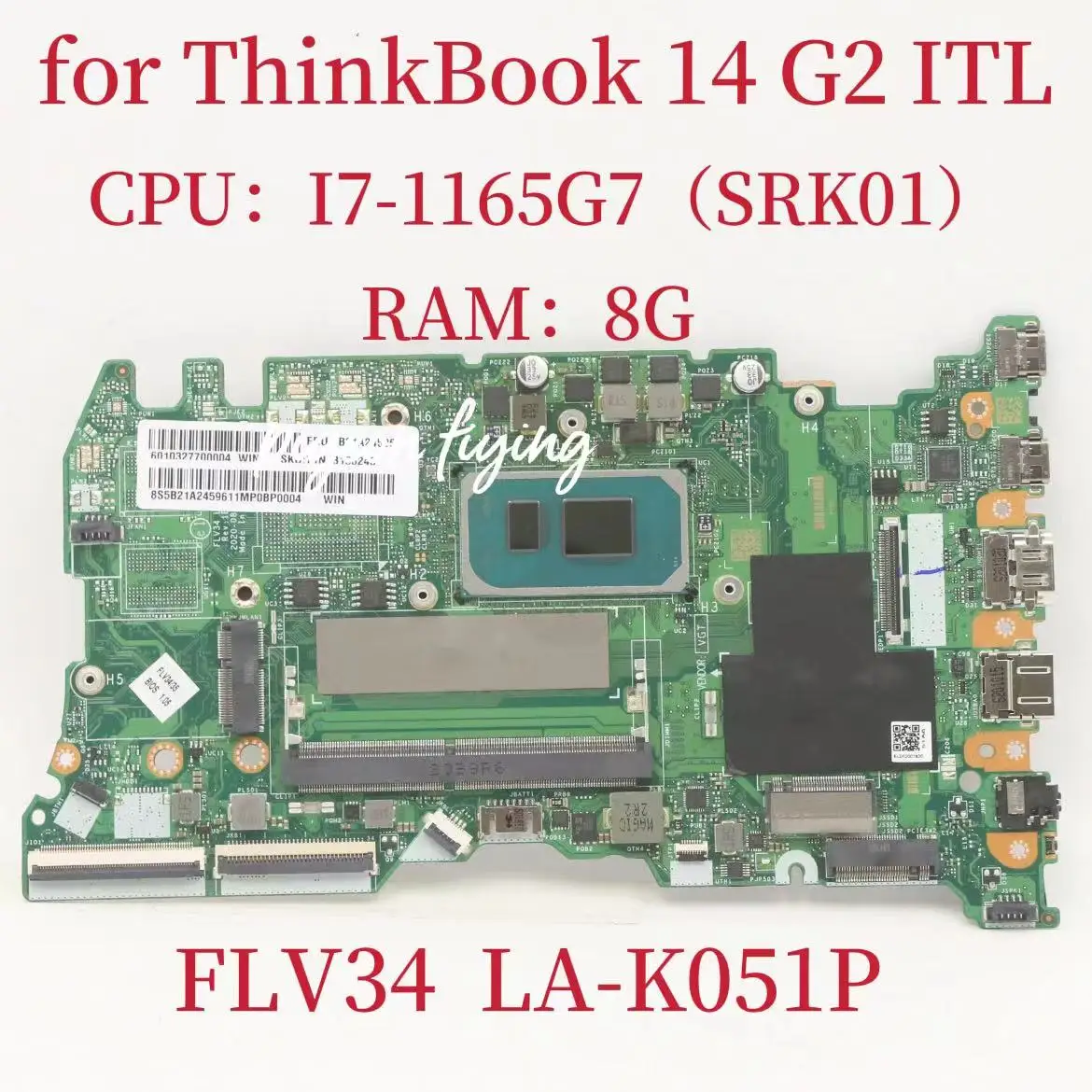 

Материнская плата FLV34 для ноутбука ThinkBook 14 G2 ITL, системная плата для ноутбука, системная плата: Φ SRK01RAM:8G FRU:5B21A24596 5B21A2459, 5 тестов, ОК