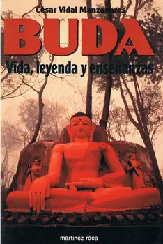 

Buddha. Life, Legend and teachings-Caesar Vidal Manzanares