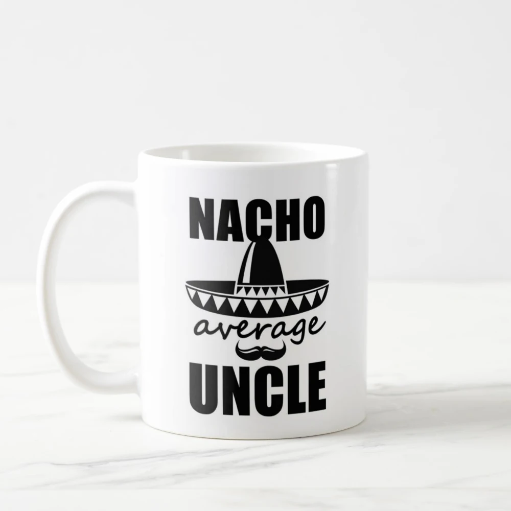 Nacho Average Uncle Mug Gift for Funny Gifts funny Coffee 11 self | Дом и сад