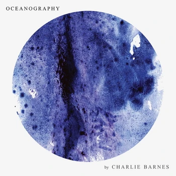 

Charlie Barnes / Oceanography (LP + CD)