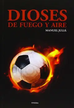 

Gods of fire and air-Spanish and international football book. Photographs on special couche paper.