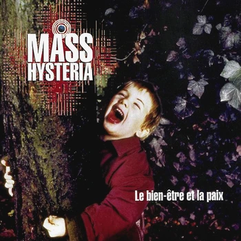 

Mass hysteria/le bien-Etre et la paix (CD)