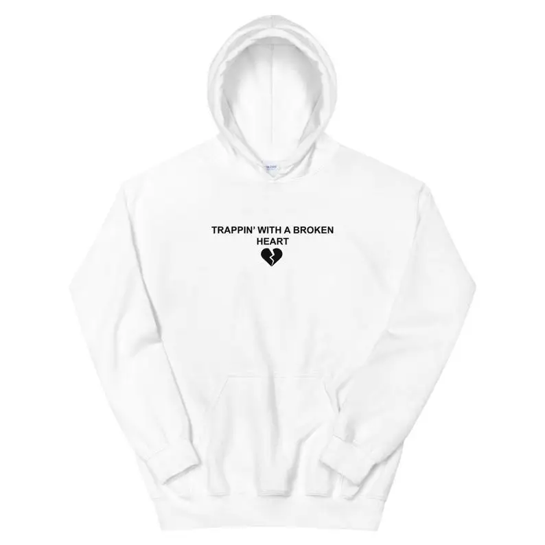 Sugarbaby Trappin With A Broken Heart Funny Graphic Fashion Hoody Breakup  Hoodie Long Sleeved Fashion Tumblr Cotton Sweatshirt - AliExpress